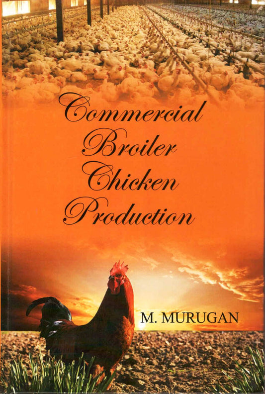 Commercial Broiler Chicken Production By M Murugan