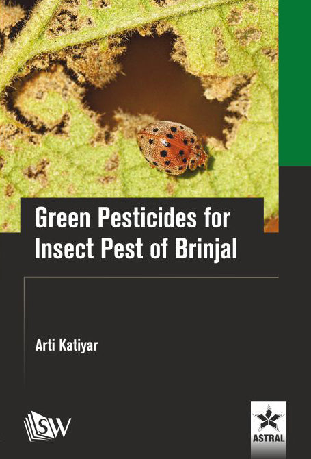 Green Pesticides for Insect Pest of Brinjal By Arti Katiyar
