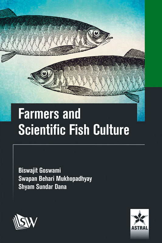 Farmers and Scientific Fish Culture By Biswajit Goswami et al
