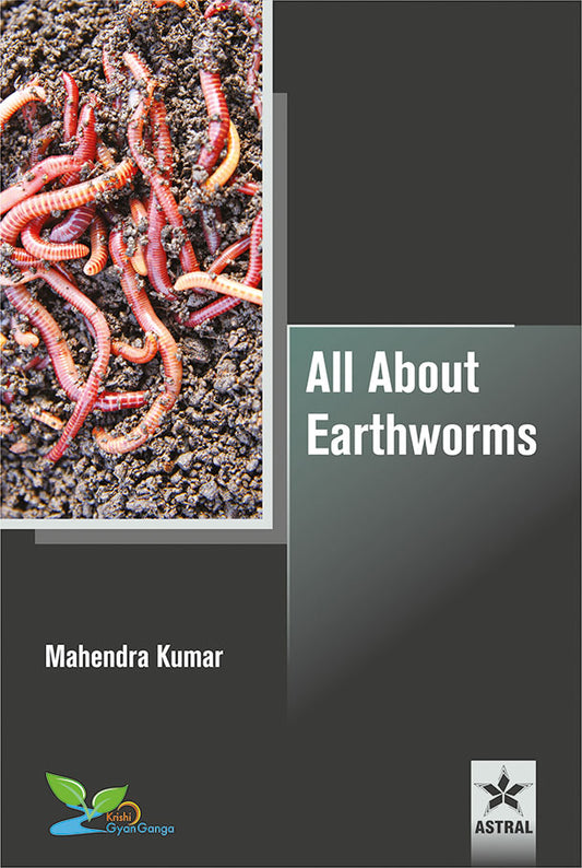 All About Earthworms By Mahendra Kumar