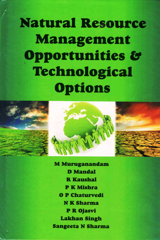 Natural Resource Management: Opportunities and Technological Options By M Muruganandam
