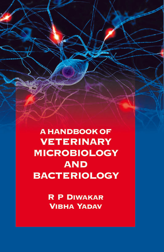 Handbook of Veterinary Microbiology and Bacteriology By R P Diwakar