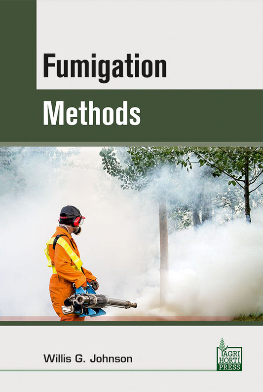 Fumigation Methods By Willis G Johnson