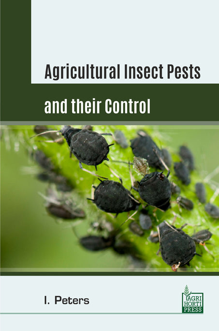 Agricultural Insects Pests and their Control By I Peters