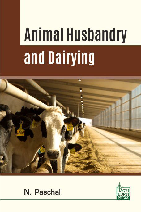 Animal Husbandry and Dairying By N Paschal