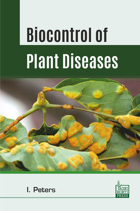 Biocontrol of Plant Diseases By I Peters