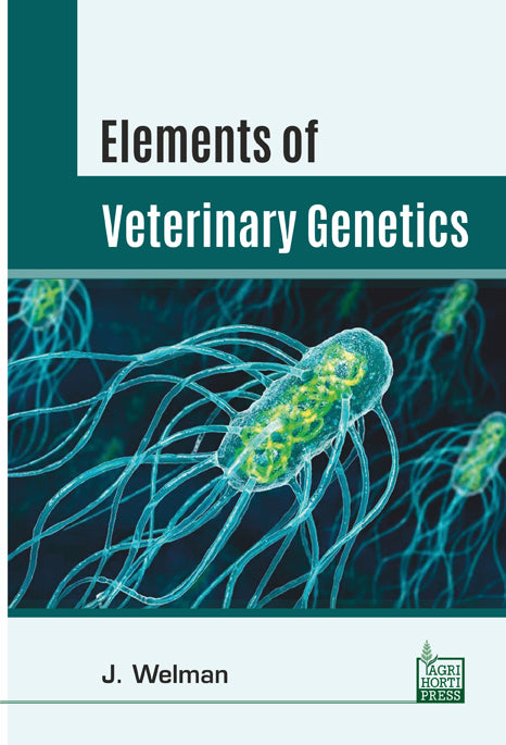 Elements of Veterinary Genetics By J Welman