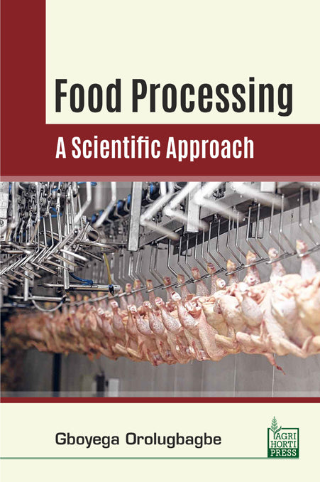 Food Processing: A Scientific Approach By Gboyega Orolugbagbe
