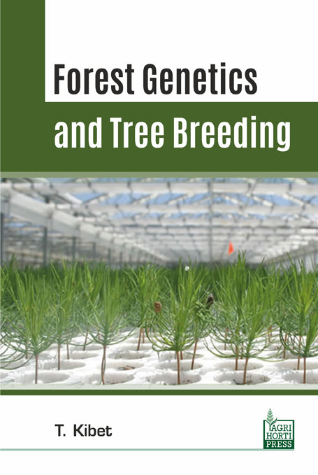Forest Genetics and Tree Breeding By T Kibet