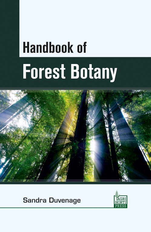 Handbook of Forest Botany By Sandra Duvenage