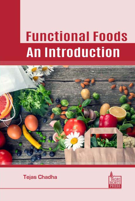Functional Foods: An Introduction By Tejas Chadha