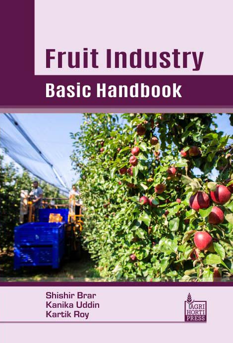 Fruit Industry: Basic Handbook By Shishir Brar