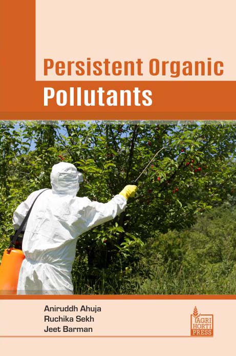 Persistent Organic Pollutants By Aniruddh Ahuja