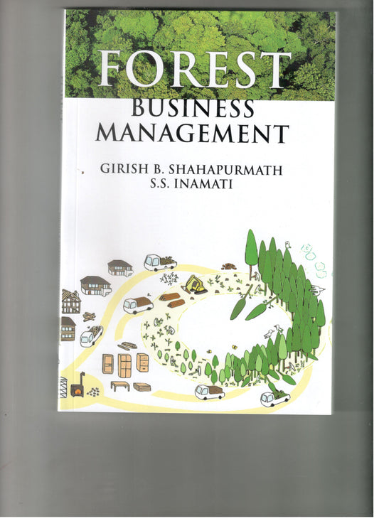 Forest Business Management By Girish B Shahapurmath