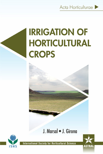 Irrigation of Horticultural Crops (Acta Horticulturae 1150) By J Marsal