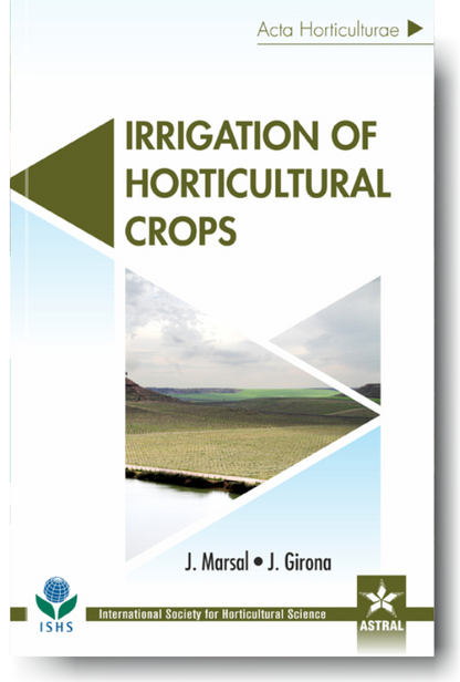 Irrigation of Horticultural Crops (Acta Horticulturae 1150) By J Marsal