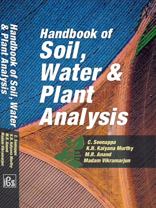 Handbook of Soil Water and Plant Analysis By C Seenappa