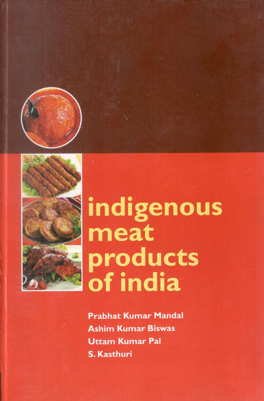 Indigenous Meat Products of India By Prabhat Kumar Mandal