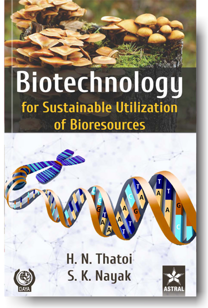 Biotechnology for Sustainable Utilization of Bioresources By Nayak