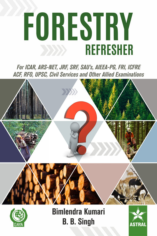 Forestry Refresher: For ICAR ARS NET JRF SRF SAU`s SIEEA-PG FRI ICFRE ACF RFO UPSC Civil Services and Other Allied Examinations By Bimlendra Kumari