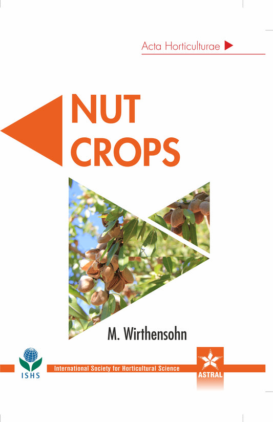 Nut Crops (Acta Horticulturae 1109) By M Wirthensohn