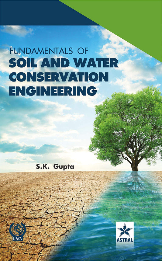 Fundamentals of Soil and Water Conservation Engineering By S K Gupta