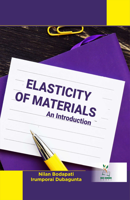 Elasticity of Materials: An Introduction By Nilan Bodapati