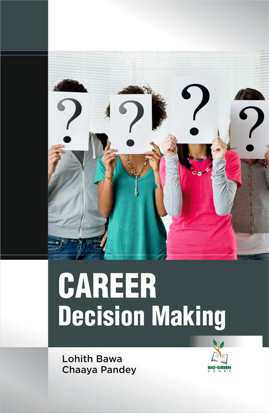 Career Decision Making By Lohith Bawa