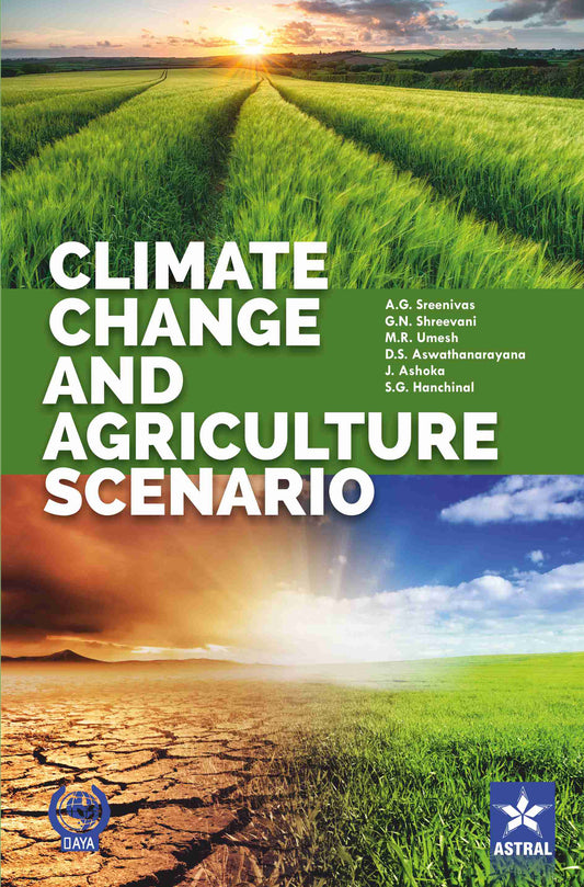 Climate Change and Agriculture Scenario By A G Sreenivas