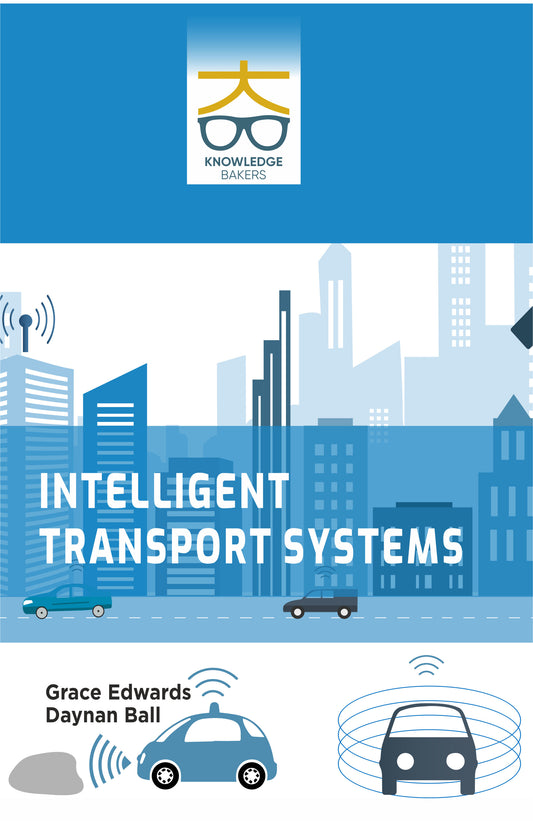 Intelligent Transport Systems By Grace Edwards