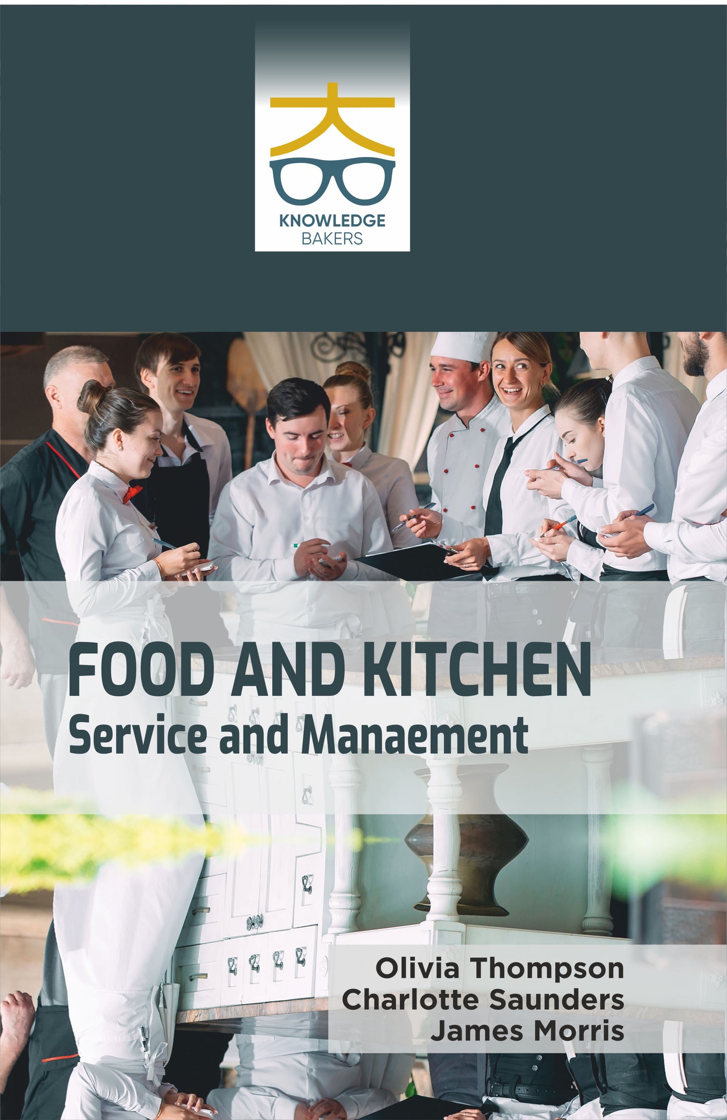 Food and Kitchen: Service and Management By Olivia Thompson
