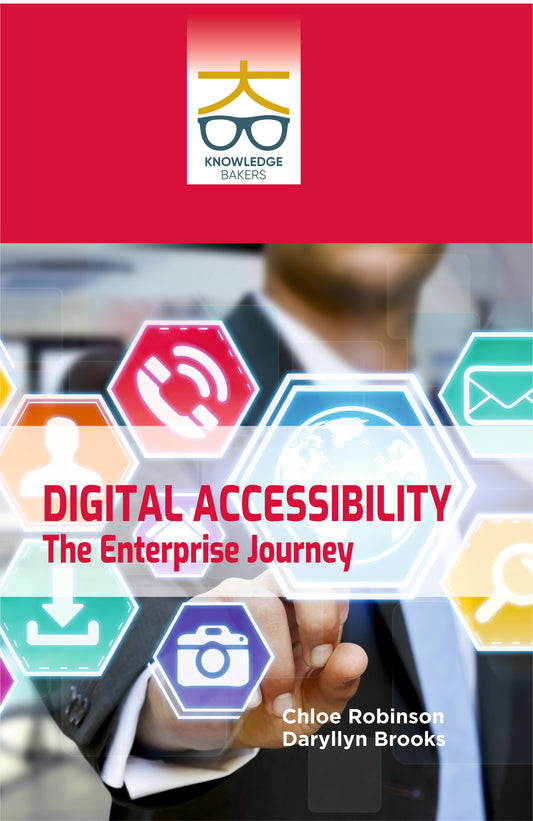 Digital Accessibility: The Enterprise Journey By Chloe Robinson