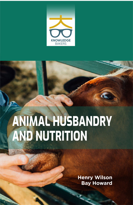 Animal Husbandry and Nutrition By Henry Wilson