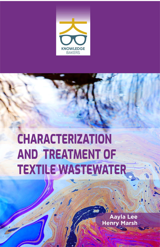 Characterization and Treatment of Textile Wastewater By Aayla Lee