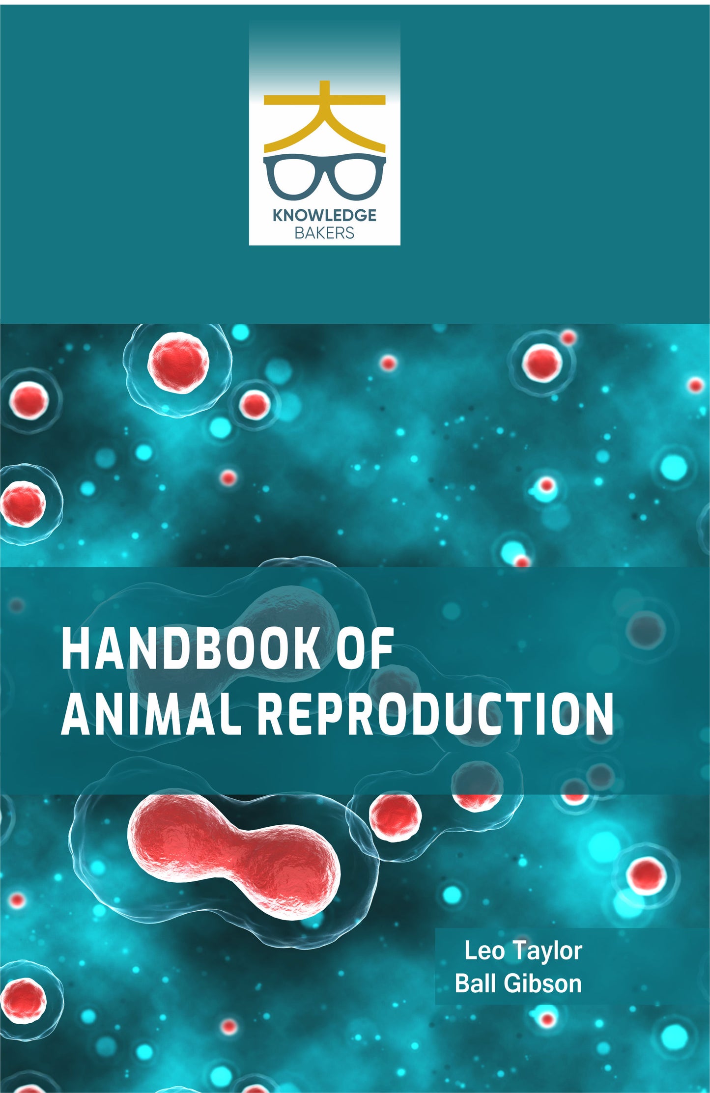 Handbook of Animal Reproduction By Leo Taylor