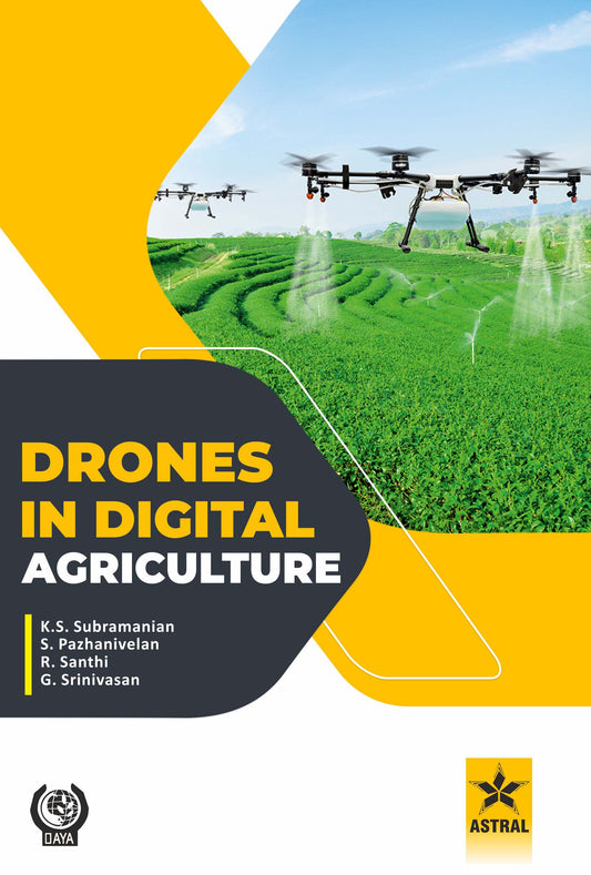 Drones in Digital Agriculture By K S Subramanian