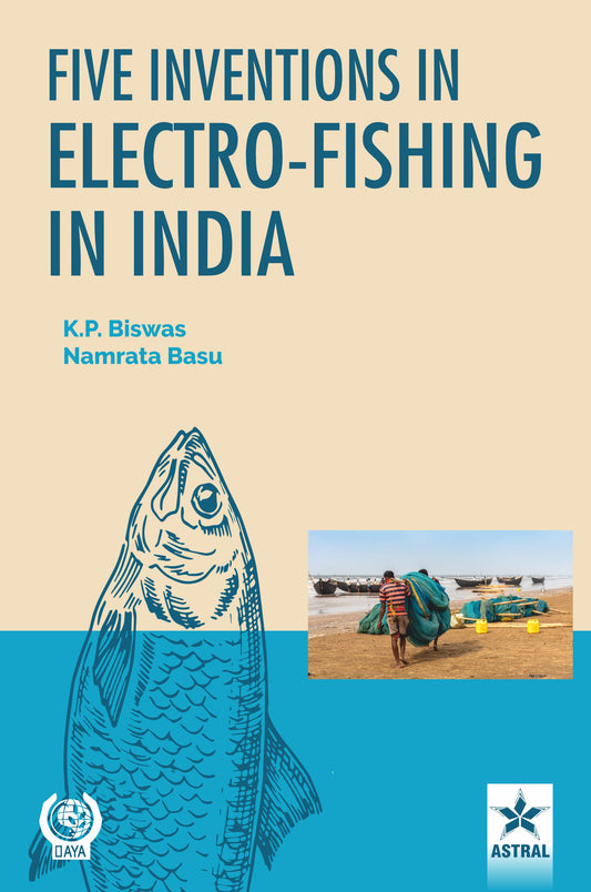 Five Inventions in Electro-Fishing in India By K. P. Biswas