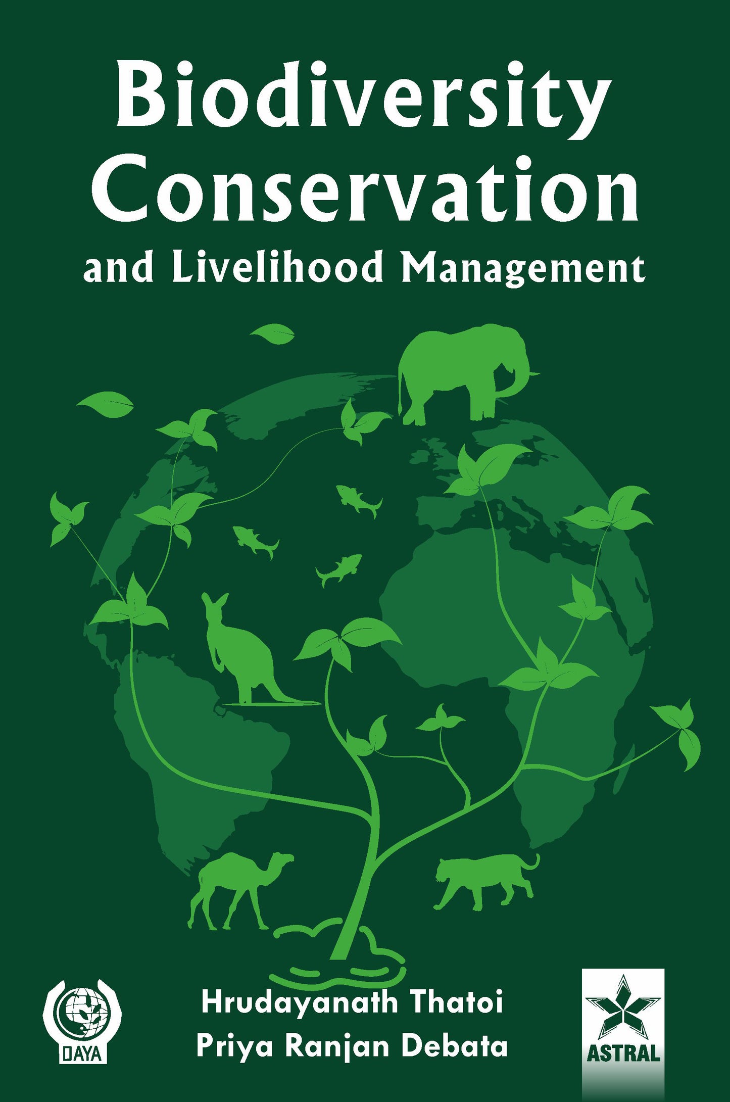Biodiversity Conservation and Livelihood Management By H N Thatoi
