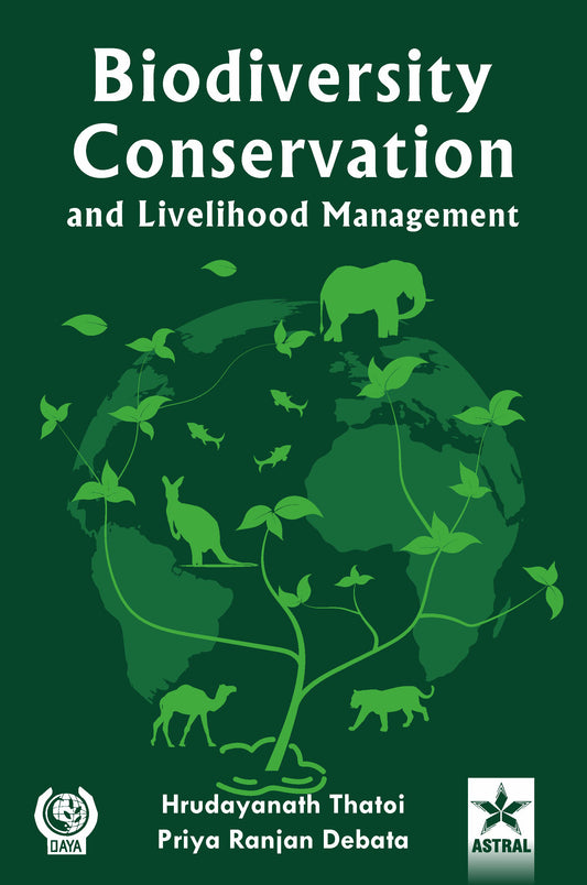 Biodiversity Conservation and Livelihood Management By H N Thatoi