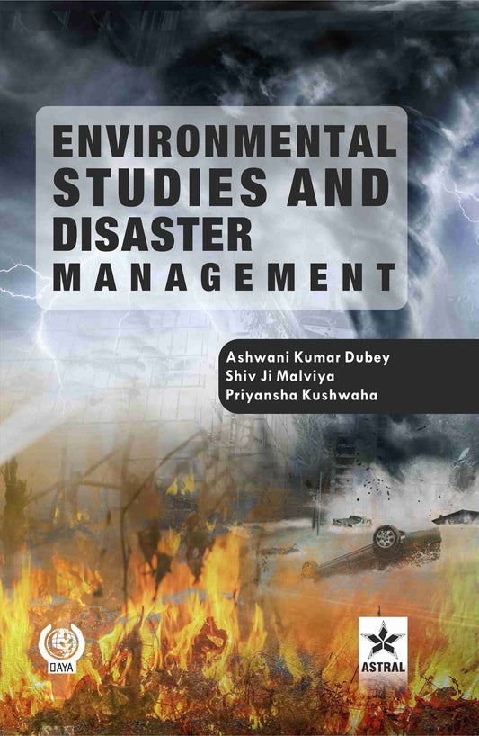 Environmental Studies and Disaster Management By Ashwani Kumar Dubey