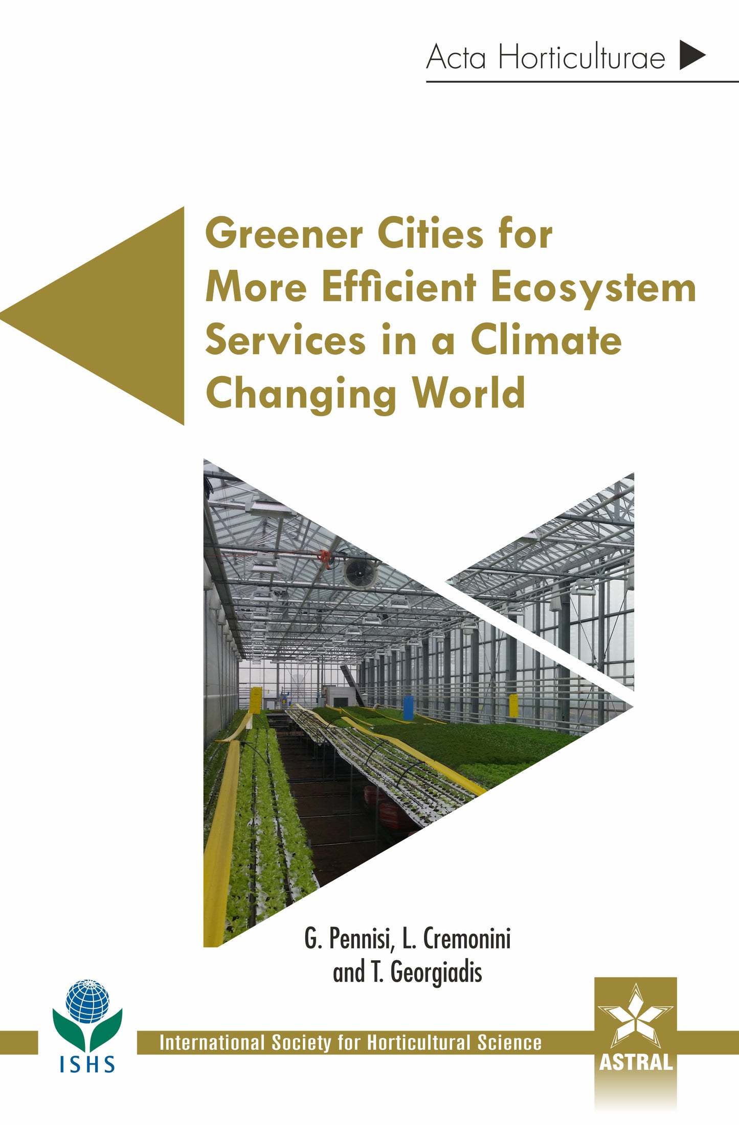 Greener Cities for More Efficient Ecosystem Services in a Climate Changing World (Acta Horticulturae 1215) By G. Pennisi