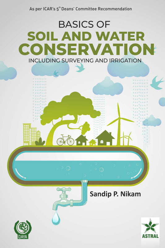 Basics of Soil and Water Conservation: Including Surveying and Irrigation By Sandip P. Nikam