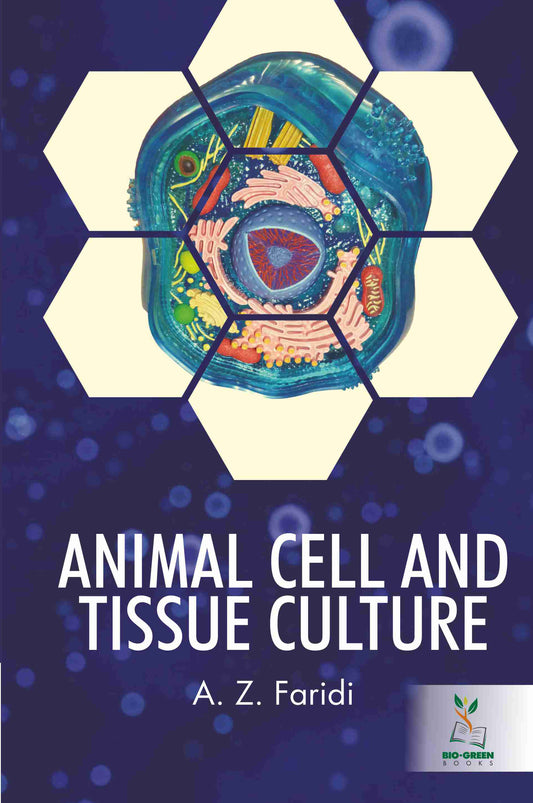 Animal Cell and Tissue Culture By Faridi