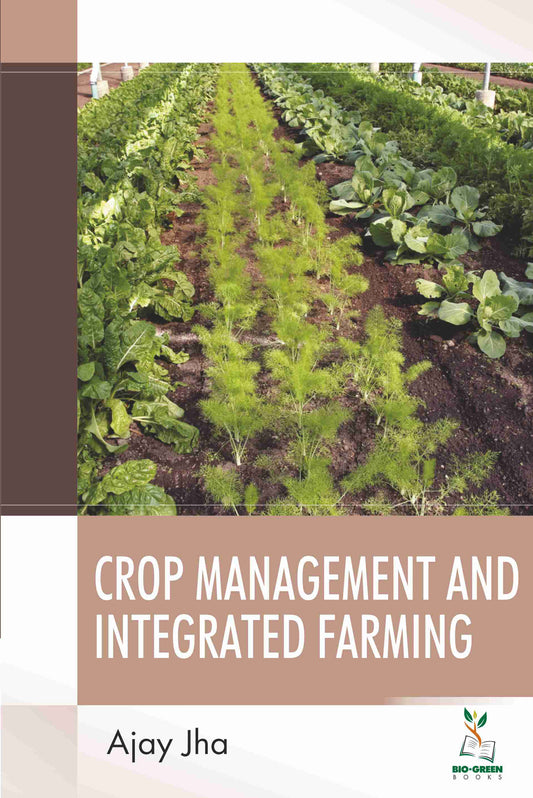 Crop Management and Integrated Farming By Jha
