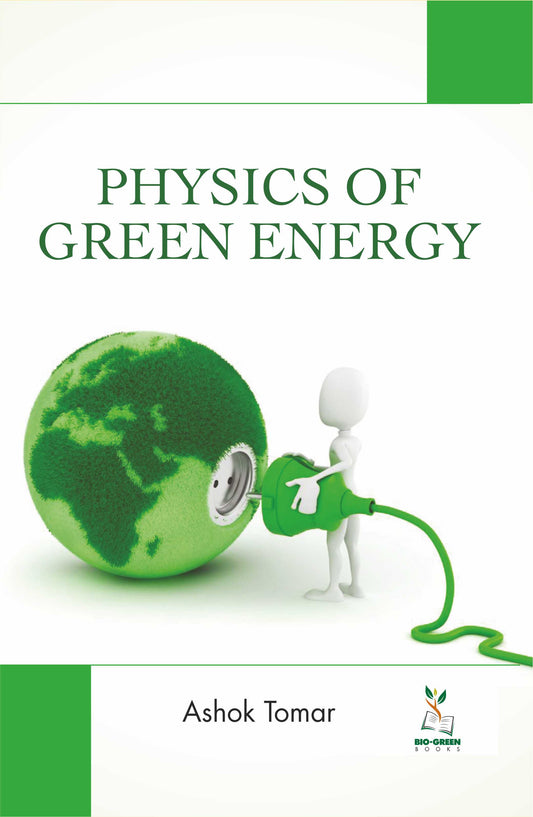 Physics of Green Energy By Ashok Tomar