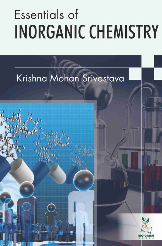 Essentials of Inorganic Chemistry By Krishna Mohan Srivastava