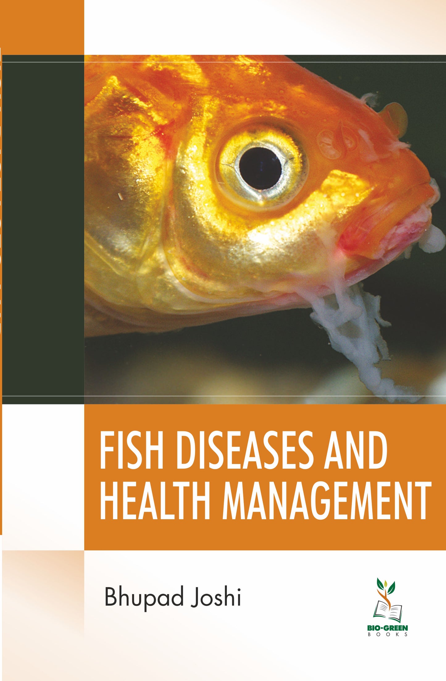Fish Diseases and Health Management By Bhupad Joshi