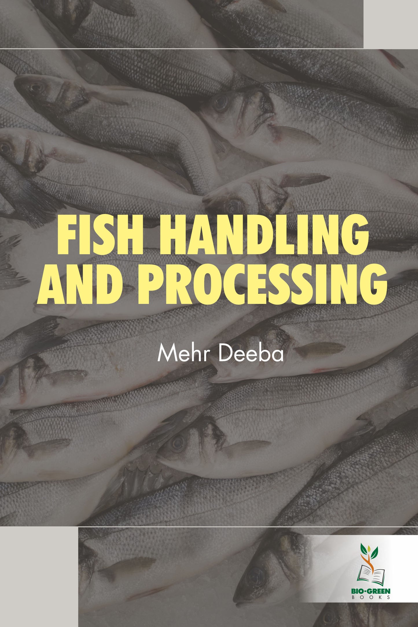 Fish Handling and Processing By Mehr Deeba