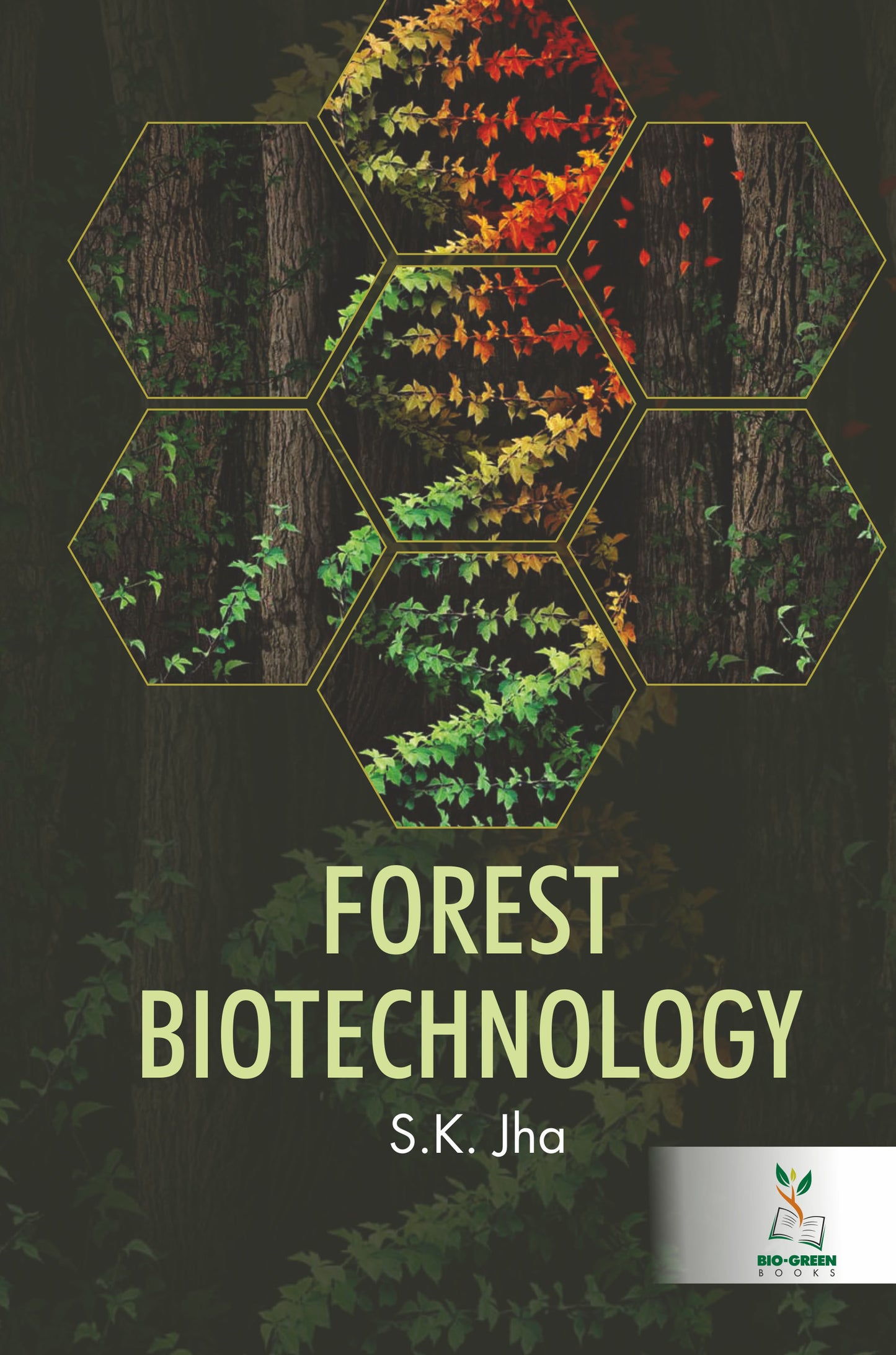 Forest Biotechnology By S.K. Jha