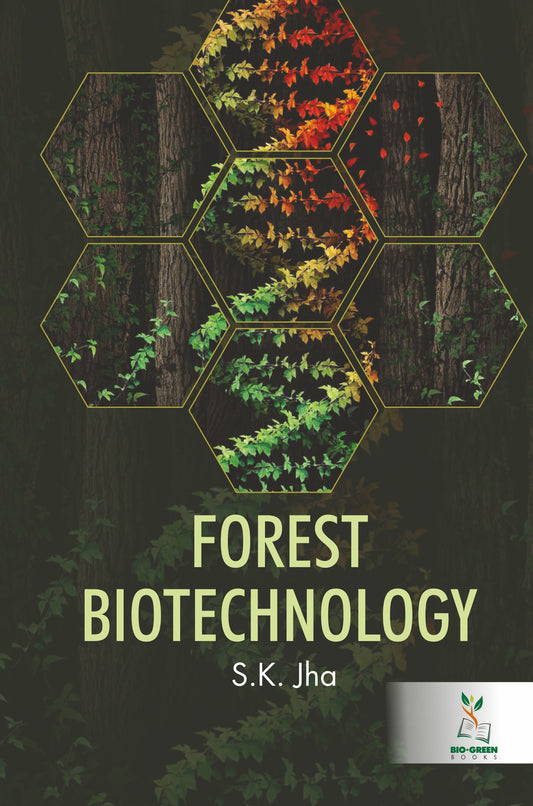 Forest Biotechnology By S.K. Jha